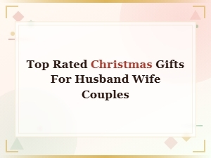 Top Rated Christmas Gifts for Husband, Wife and Couples 2025